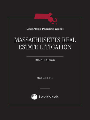cover image of LexisNexis Practice Guide: Massachusetts Real Estate Litigation